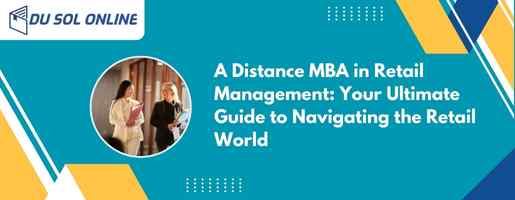 A Distance MBA in Retail Management: Your Ultimate Guide to Navigating the Retail World